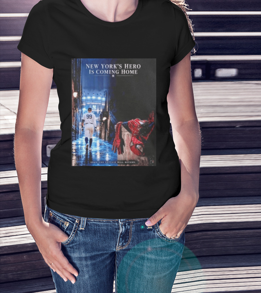 New York's Hero Is Coming Home Yankee Stadium Return Soon The Captain Will Return T-Shirt