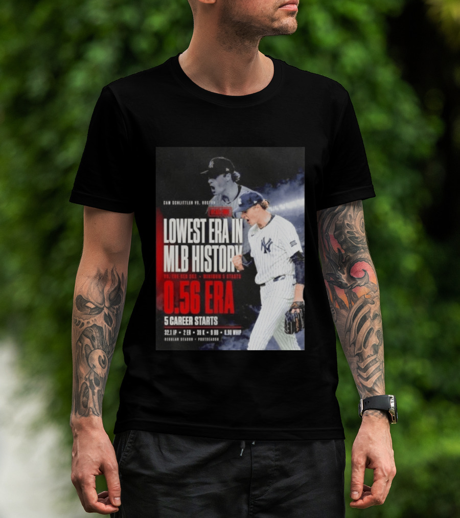 Cam Schlittler Vs Red Sox Lowest ERA MLB History 0.56 ERA Yankees Performance T-Shirt