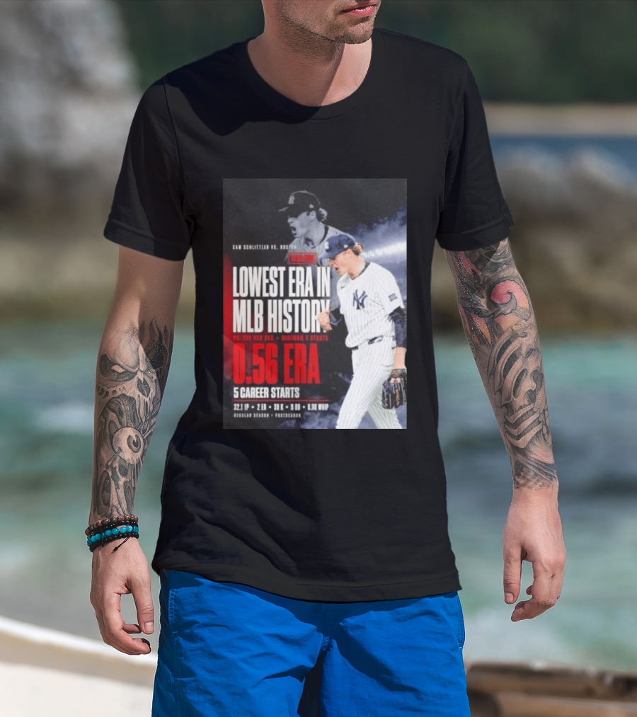 Cam Schlittler Vs Red Sox Lowest ERA MLB History 0.56 ERA Yankees Performance T-Shirt
