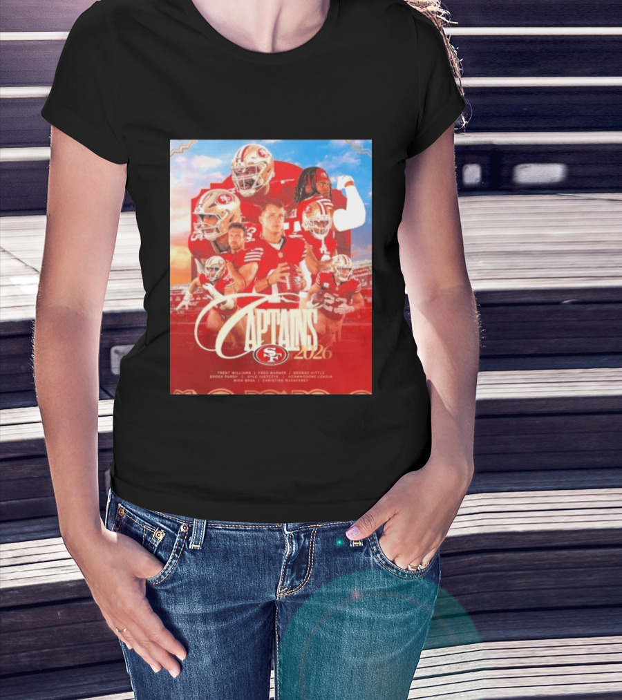 San Francisco 49ers 2026 Captains Trent Williams Fred Warner George Kittle Nick Bosa Brock Purdy Deebo Samuel Christian McCaffrey T-Shirt