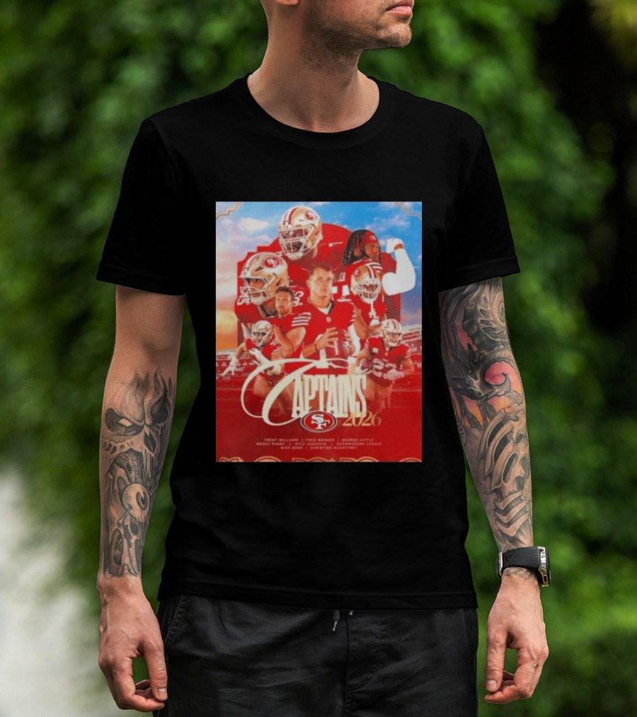 San Francisco 49ers 2026 Captains Trent Williams Fred Warner George Kittle Nick Bosa Brock Purdy Deebo Samuel Christian McCaffrey T-Shirt