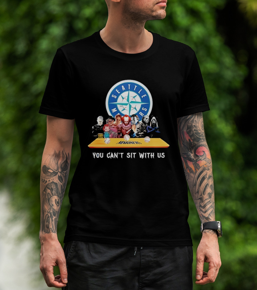 Seattle Mariners Horror Movie Characters You Can't Sit With Us T-Shirt
