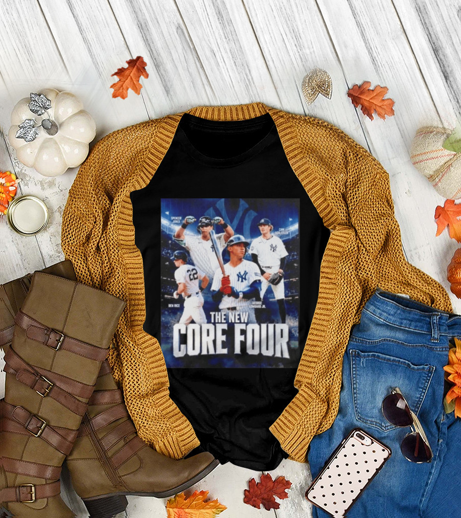 Spencer Jones Ben Rice George Lombard Jr Cam Schlittler The New Core Four NY Yankees T-Shirt