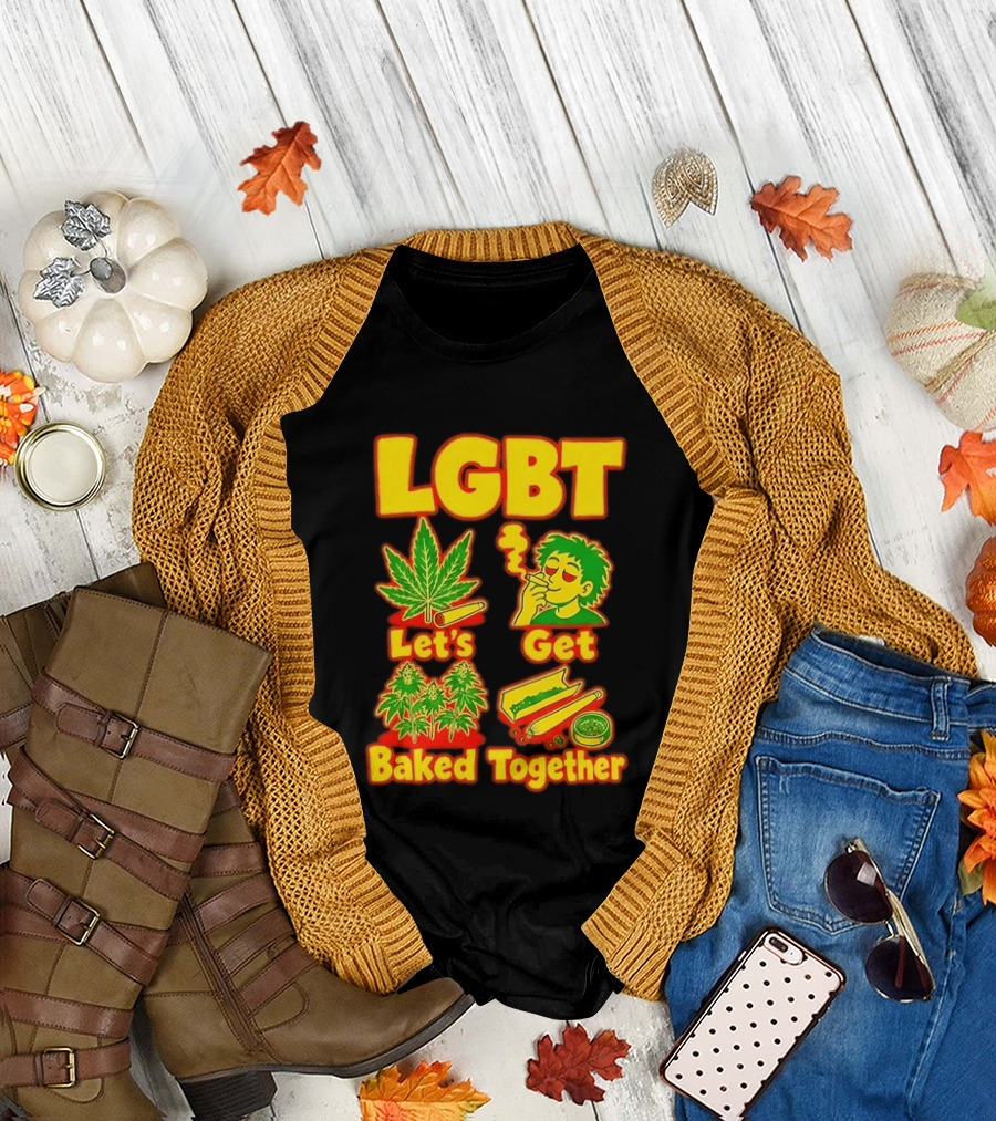 LGBT Let's Get Baked Together Cannabis Marijuana Leaf Smoking Fun T-Shirt