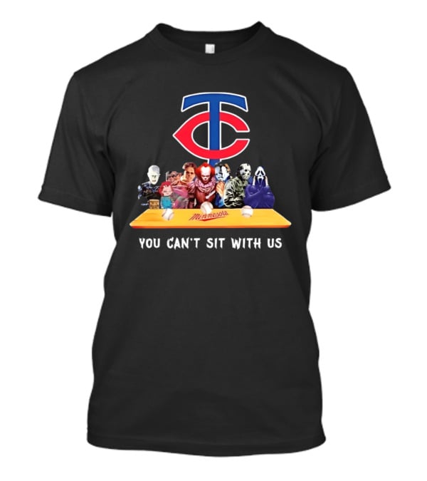 Minnesota Twins Horror Characters You Can't Sit With Us T-Shirt