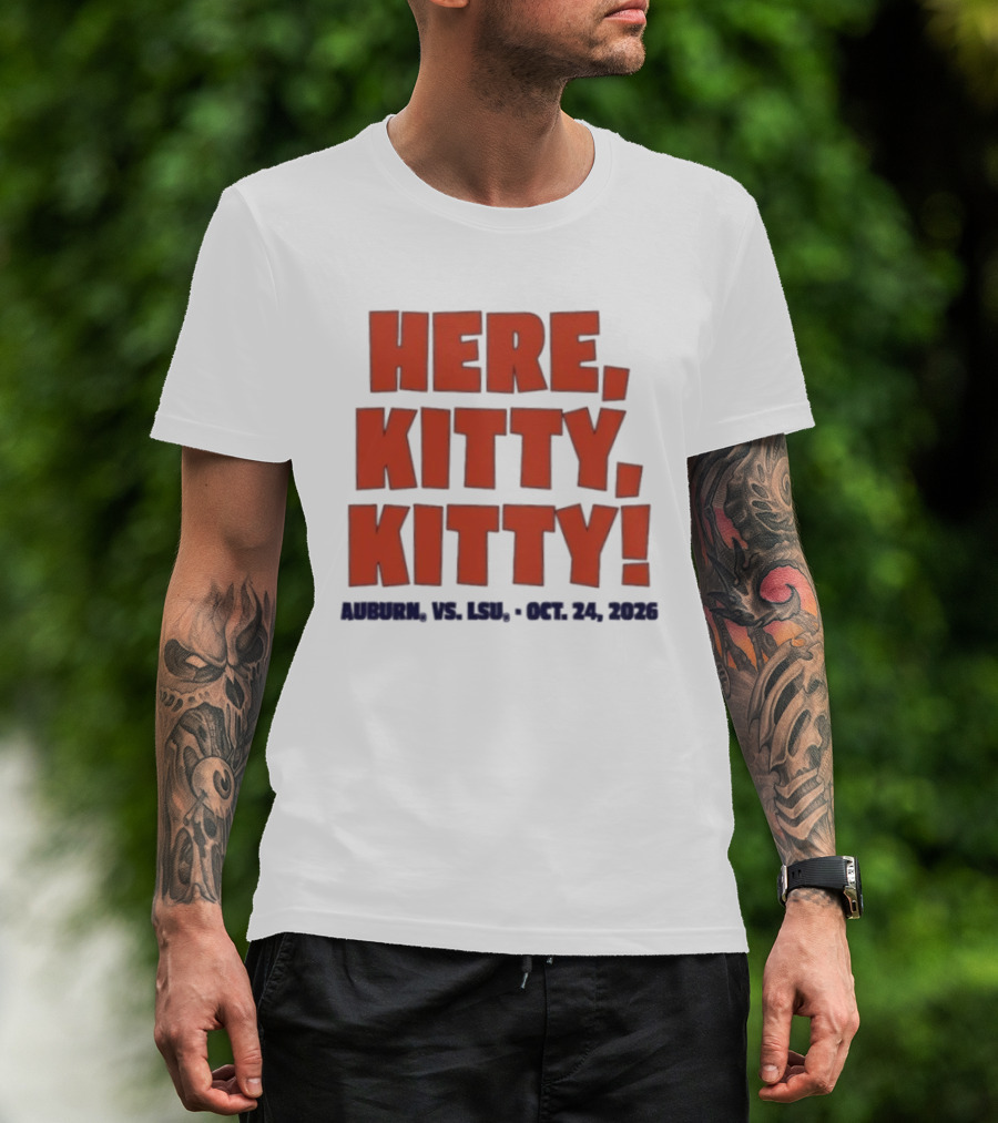 Auburn Vs LSU Here Kitty Kitty Oct 24 2026 T-Shirt