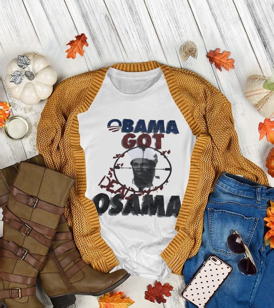 Obama Got Osama Dead Historical Political Event T-Shirt
