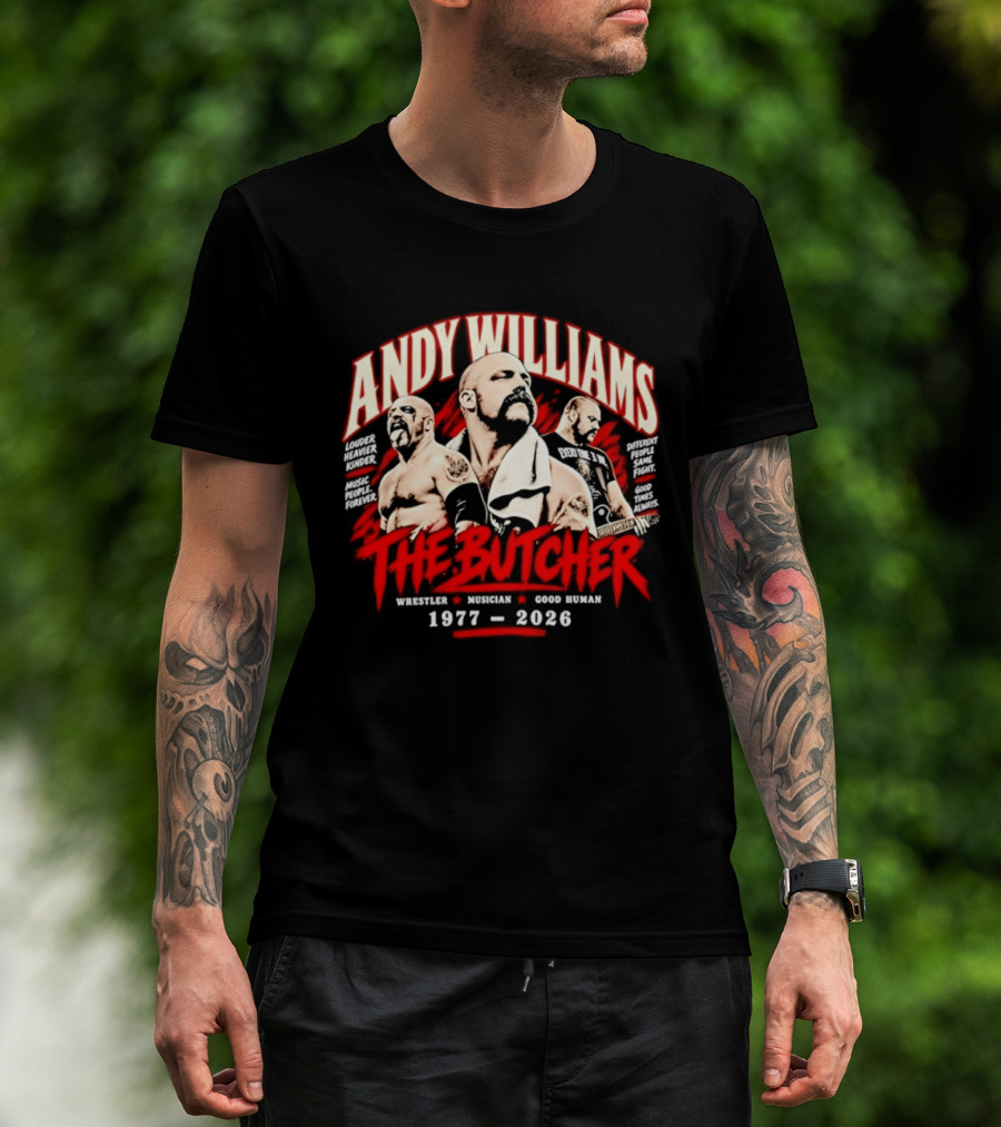 Andy Williams The Butcher Wrestler Musician Good Human 1977 2026 T-Shirt