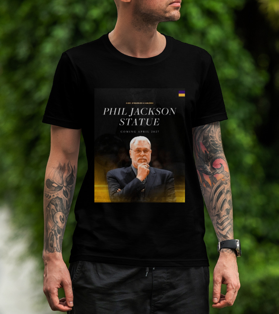 Los Angeles Lakers Phil Jackson Statue Announcement April 2027 T-Shirt