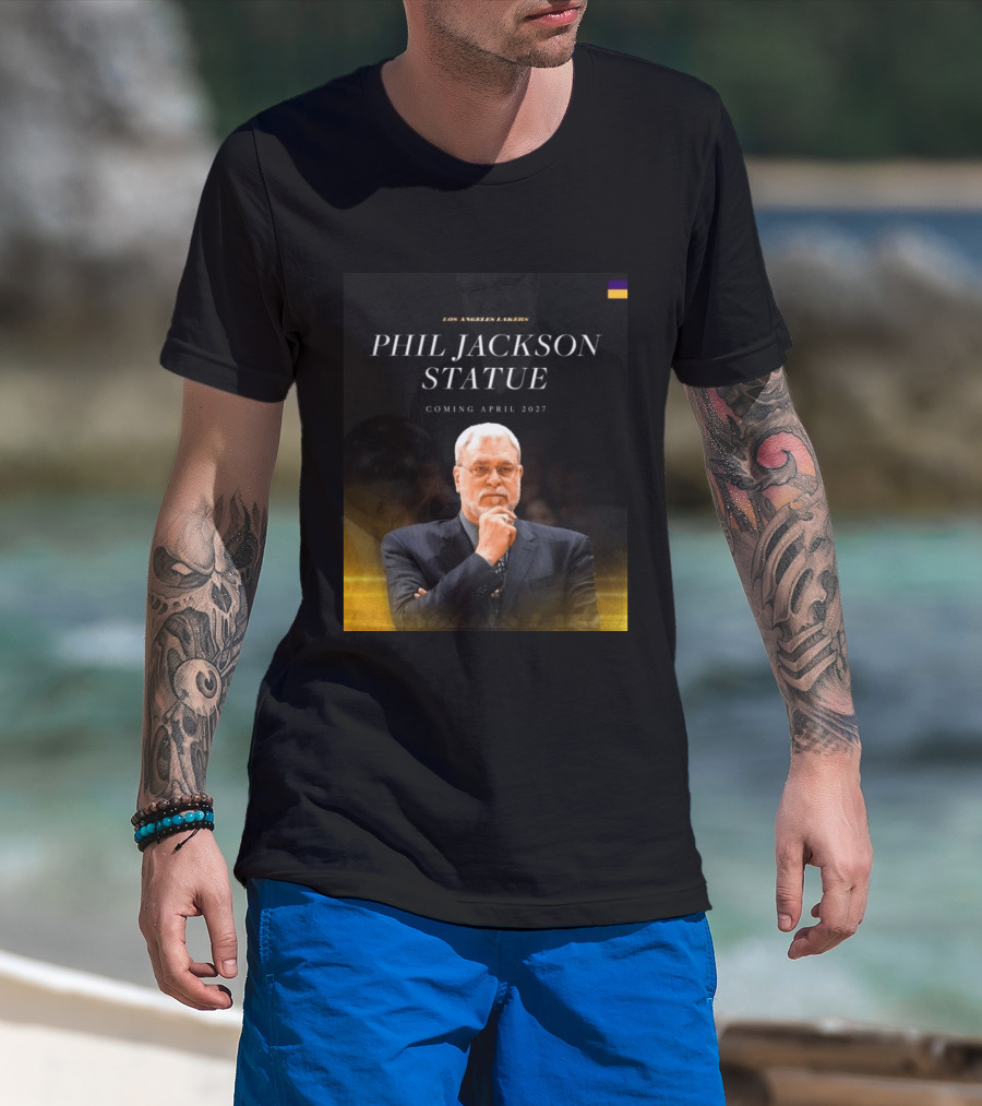 Los Angeles Lakers Phil Jackson Statue Announcement April 2027 T-Shirt