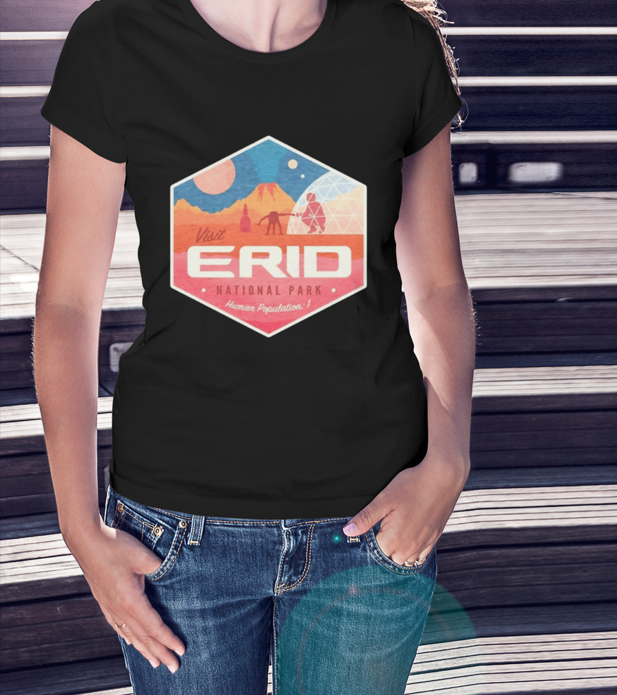 Visit Erid National Park Human Population 1 Space Exploration Mars Adventure T-Shirt
