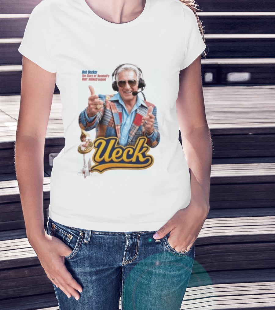 Bob Uecker Ueck The Story Of Baseball's Most Unlikely Legend T-Shirt