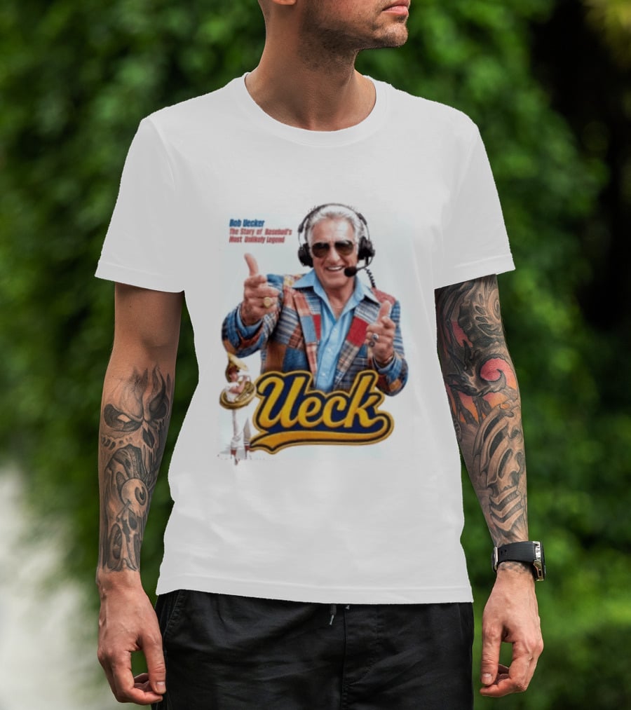 Bob Uecker Ueck The Story Of Baseball's Most Unlikely Legend T-Shirt