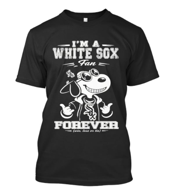 I'm A White Sox Fan Forever Win Lose Or Tie Snoopy T-Shirt