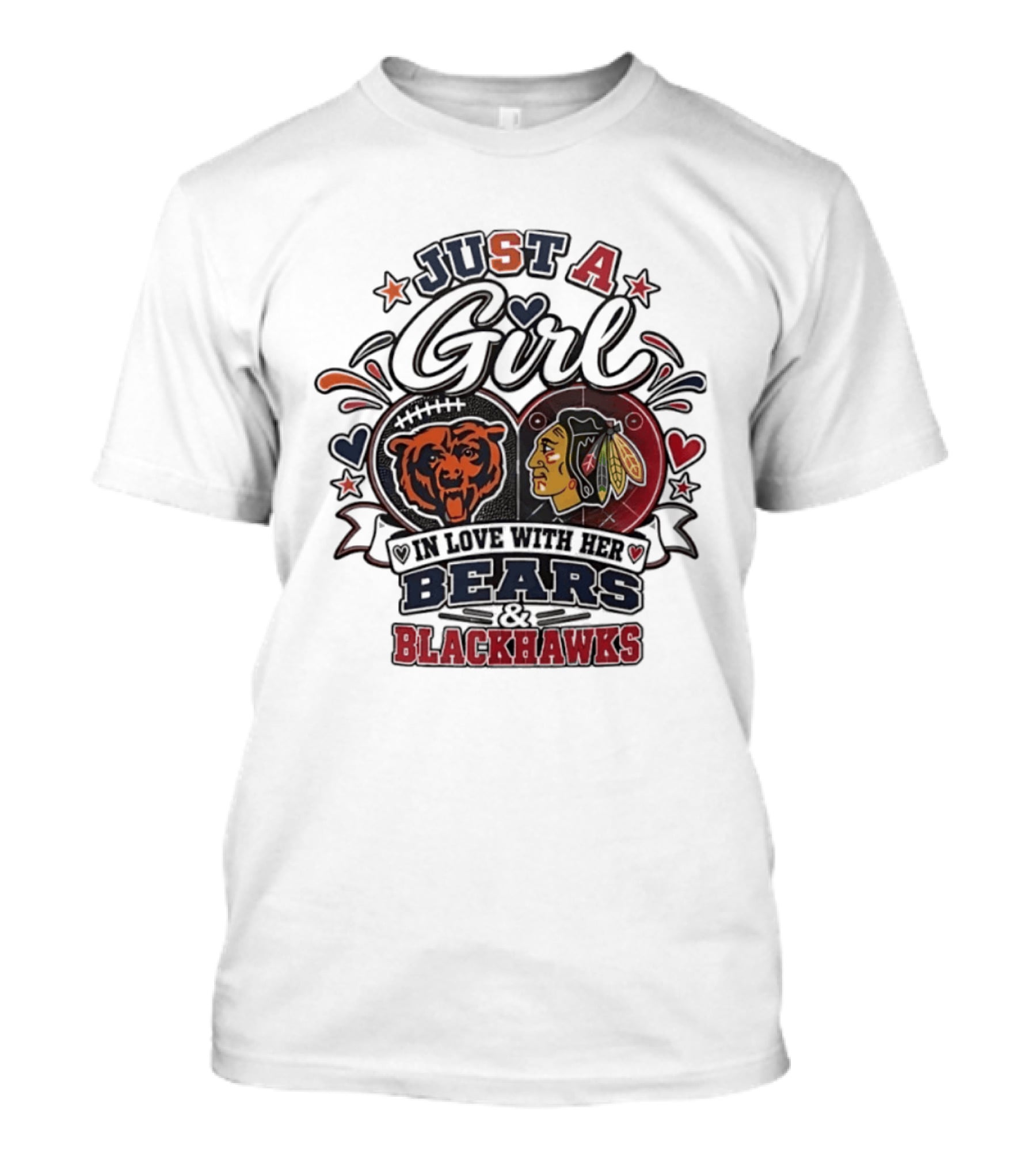 Just A Girl In Love With Her Bears And Blackhawks T-Shirt