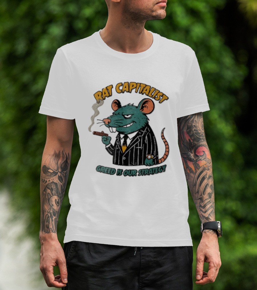 Rat Capitalist Greed Is Our Strategy Cartoon Smoking Cigar Rodent Pinstripe Suit T-Shirt