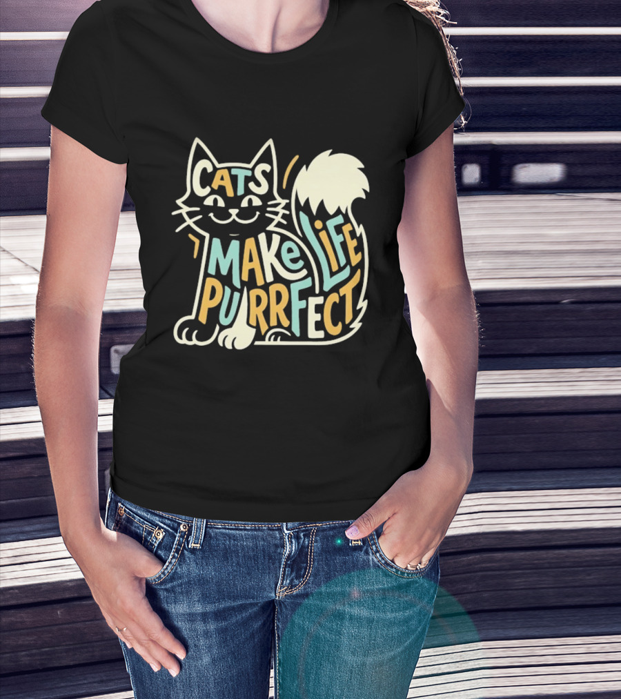 Cats Make Life Purrfect Feline Lover T-Shirt
