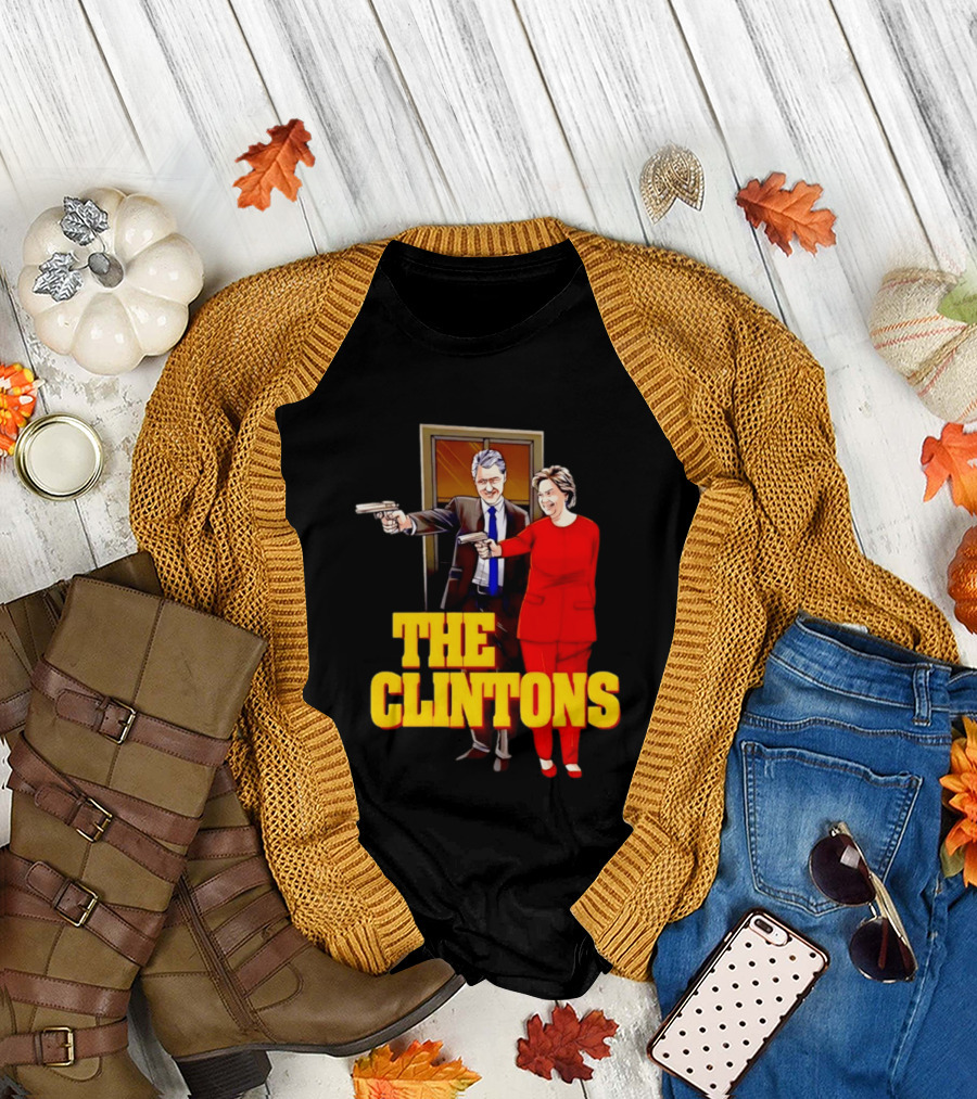 The Clintons Bill And Hillary With Guns T-Shirt