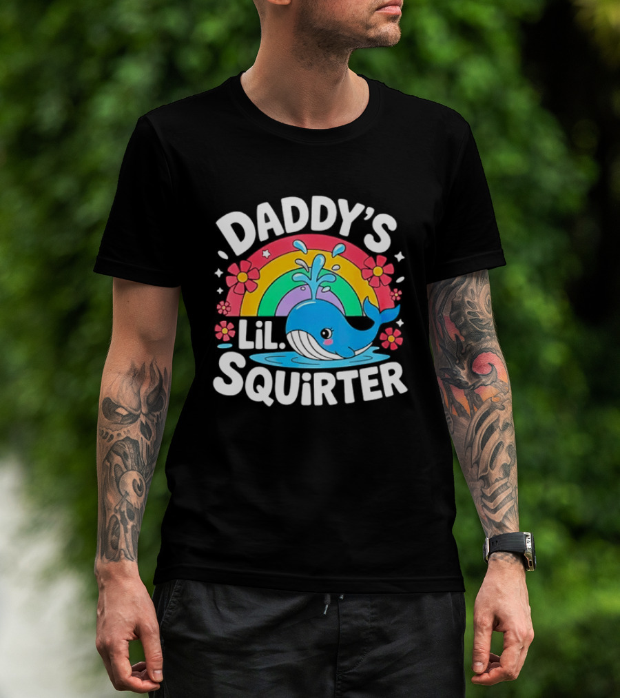 Daddy's Lil Squirter Whale Rainbow Flower T-Shirt