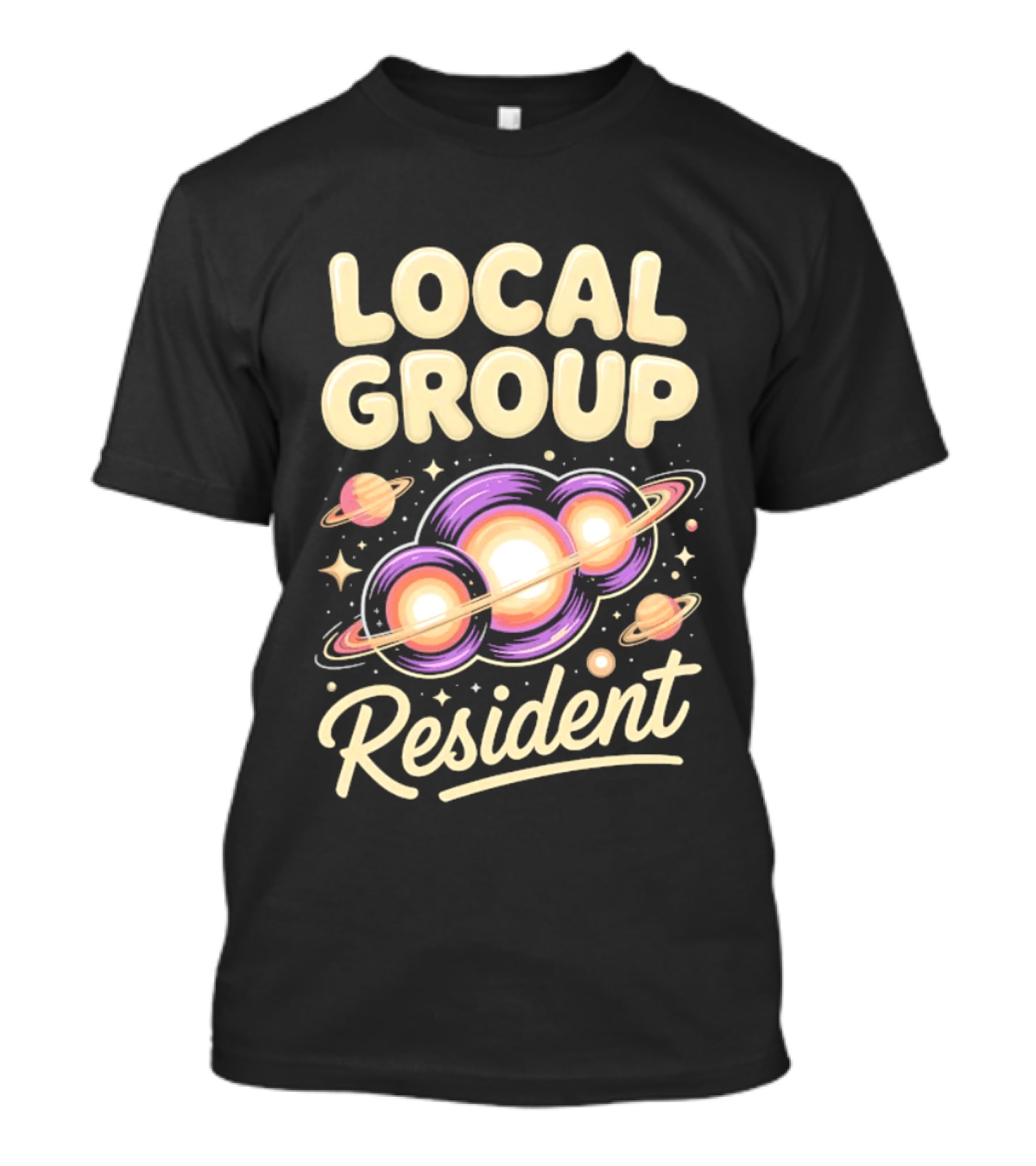 Local Group Resident Galaxy Space Astronomy Planets T-Shirt