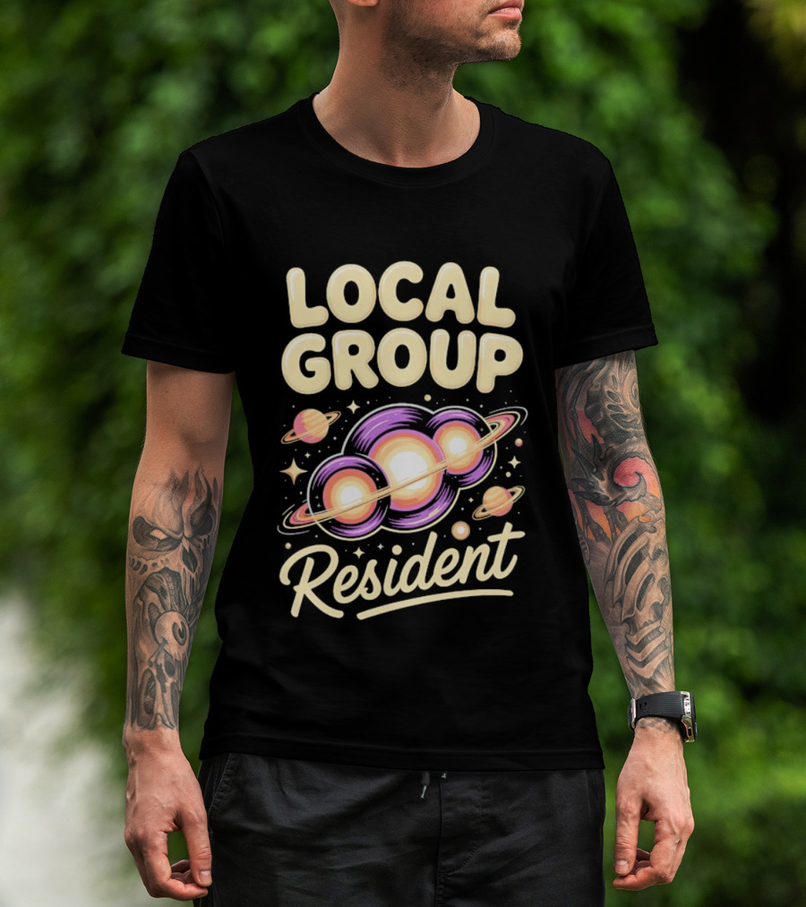 Local Group Resident Galaxy Space Astronomy Planets T-Shirt