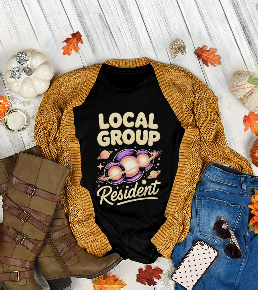 Local Group Resident Galaxy Space Astronomy Planets T-Shirt