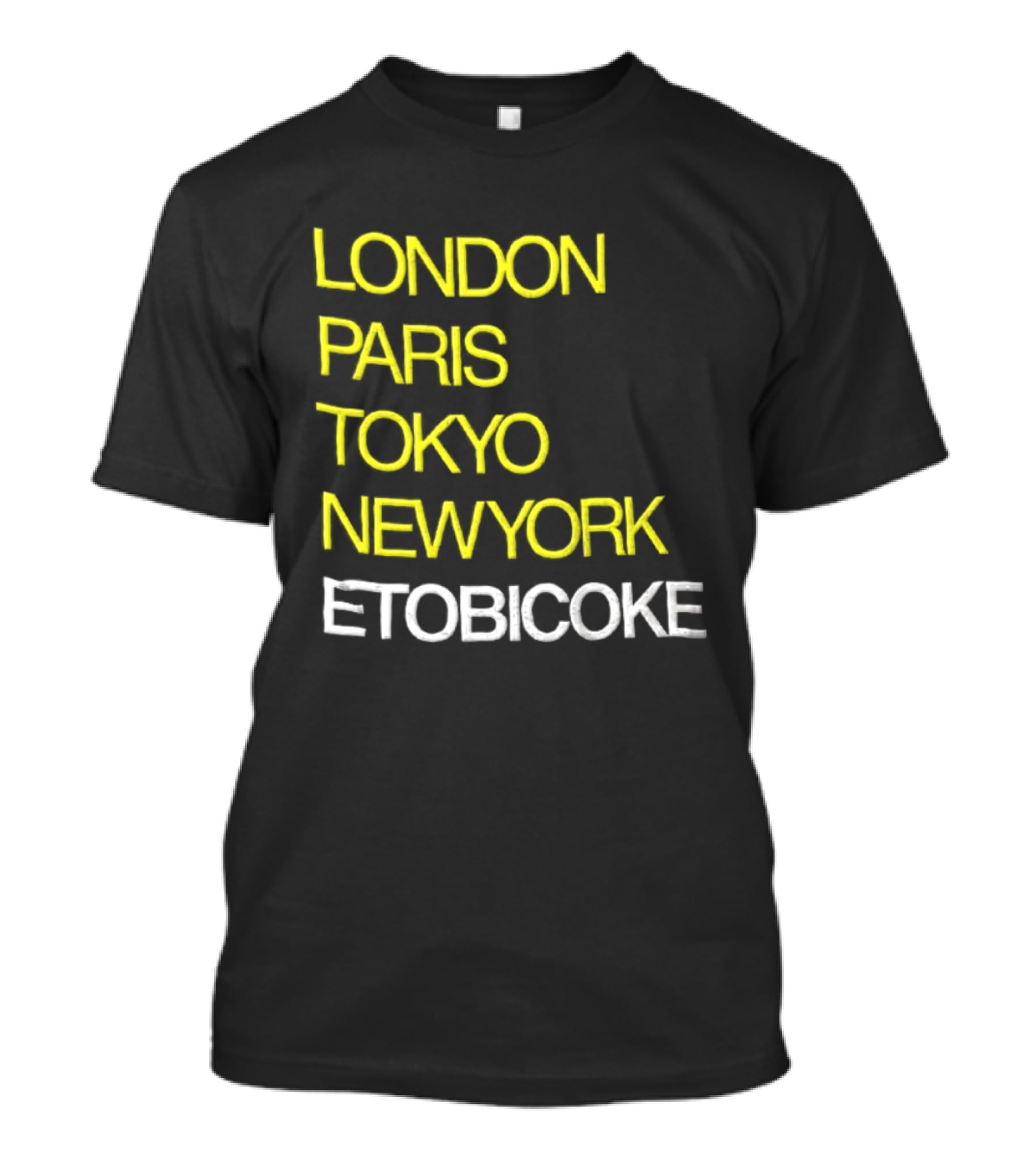 London Paris Tokyo NewYork Etobicoke City Travel Destination Landmark T-Shirt