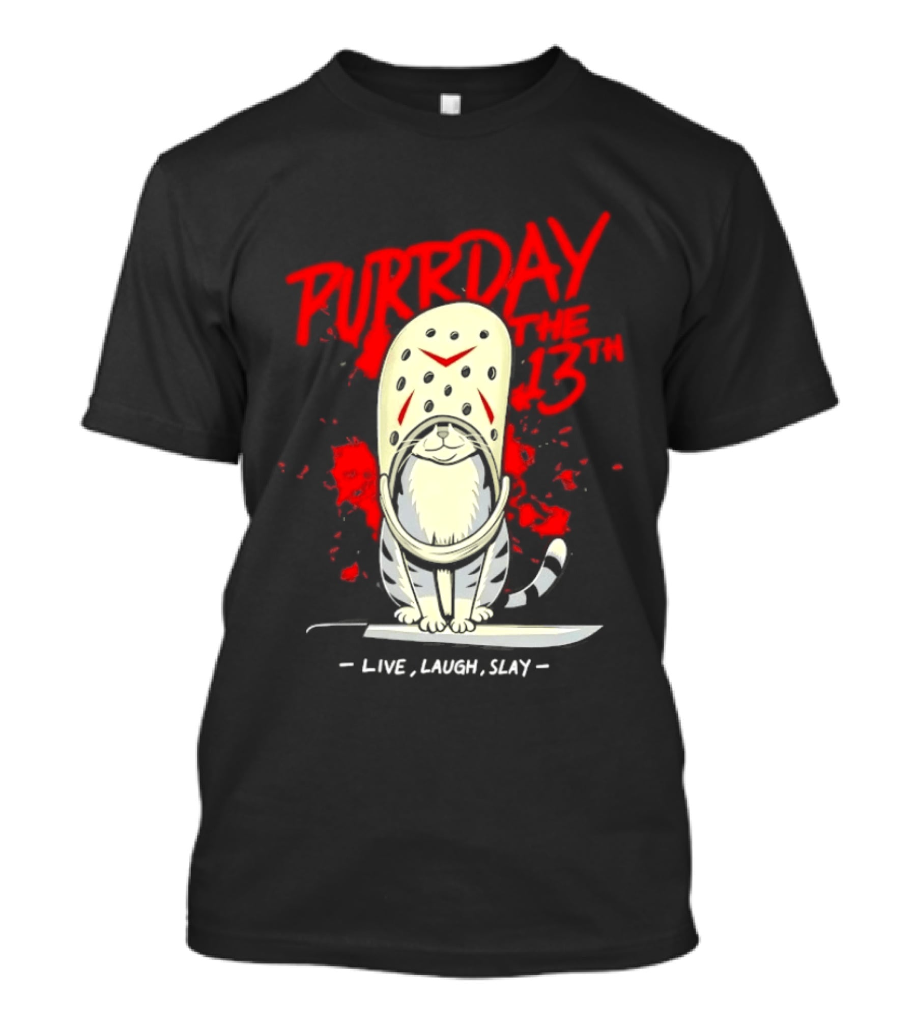 Purrday The 13th Cat Live Laugh Slay Slasher Movie T-Shirt