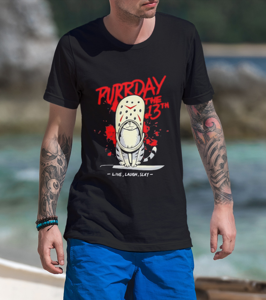 Purrday The 13th Cat Live Laugh Slay Slasher Movie T-Shirt