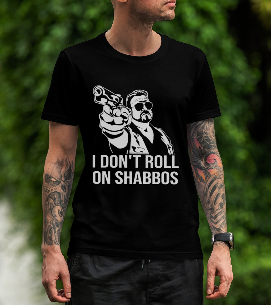 Walter Sobchak I Don't Roll On Shabbos The Big Lebowski Iconic Scene T-Shirt