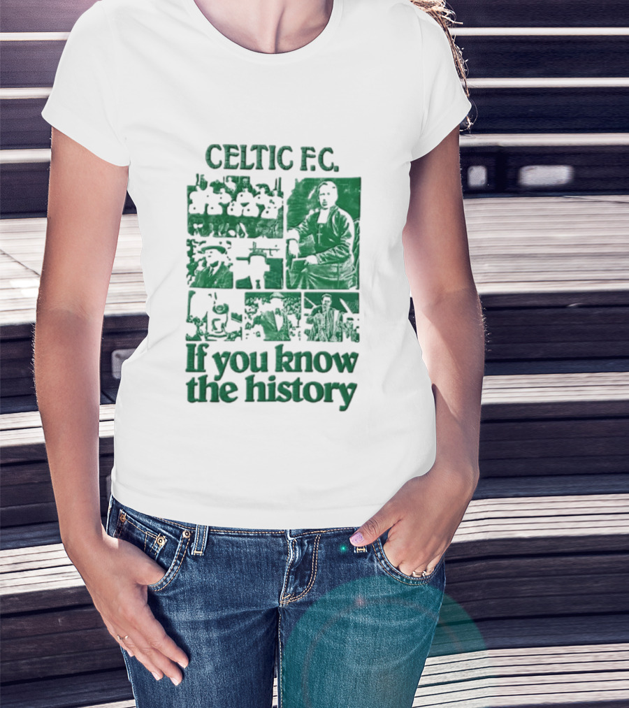 Celtic FC Brother Walfrid Jock Stein Billy McNeill Legacy If You Know The History T-Shirt