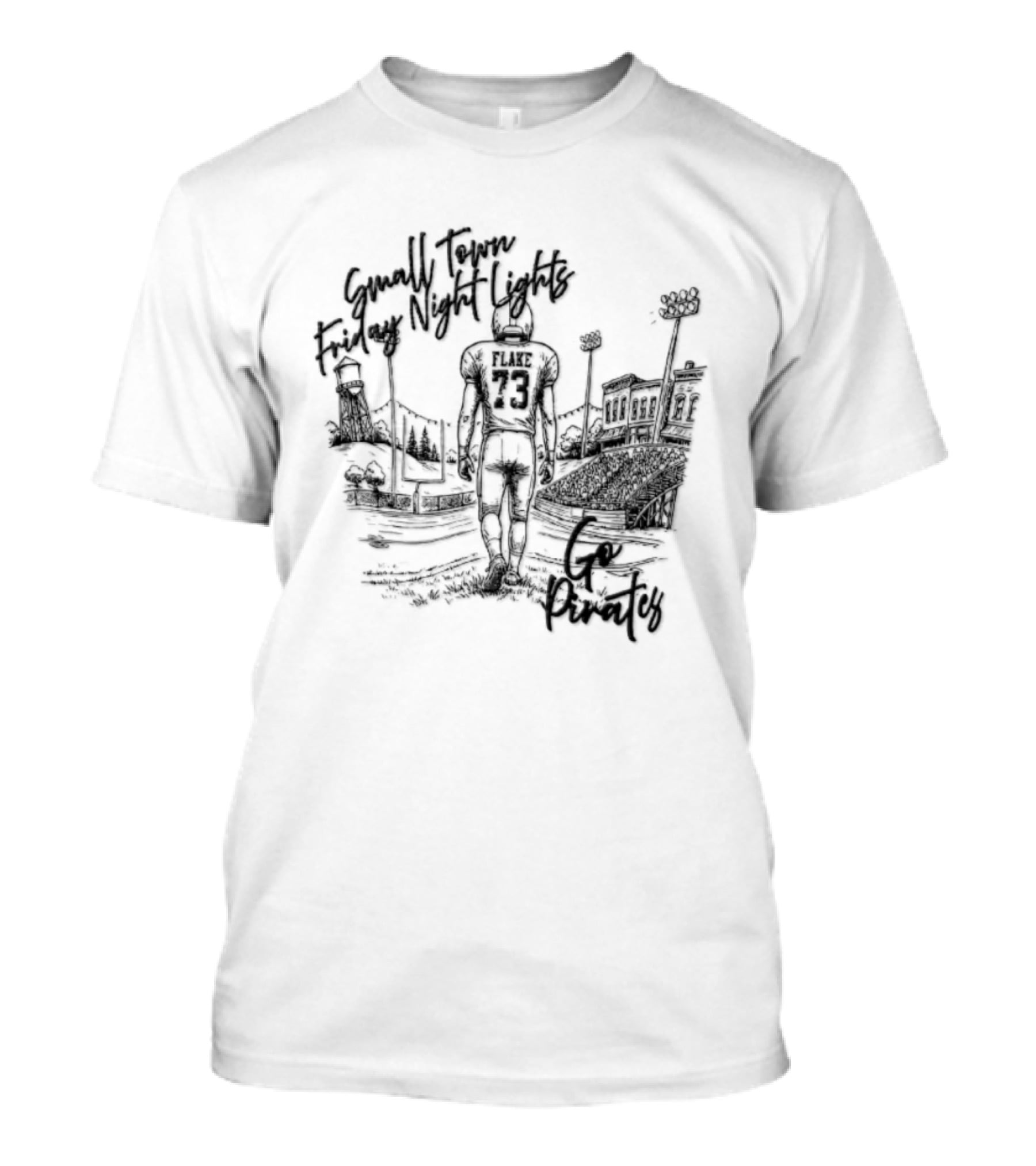 Flake 73 Pirates Small Town Friday Night Lights Go Team Football T-Shirt