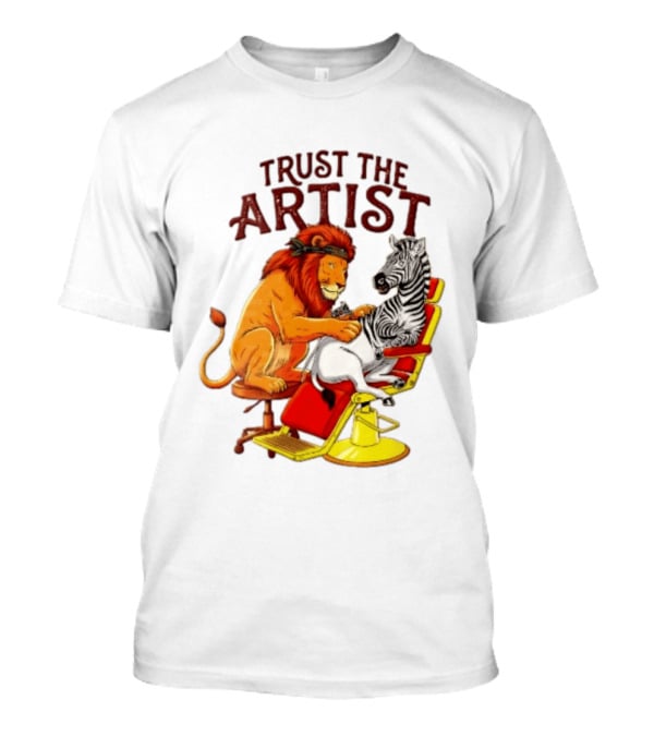 Trust The Artist Lion Tattooing Zebra In Barber Chair T-Shirt
