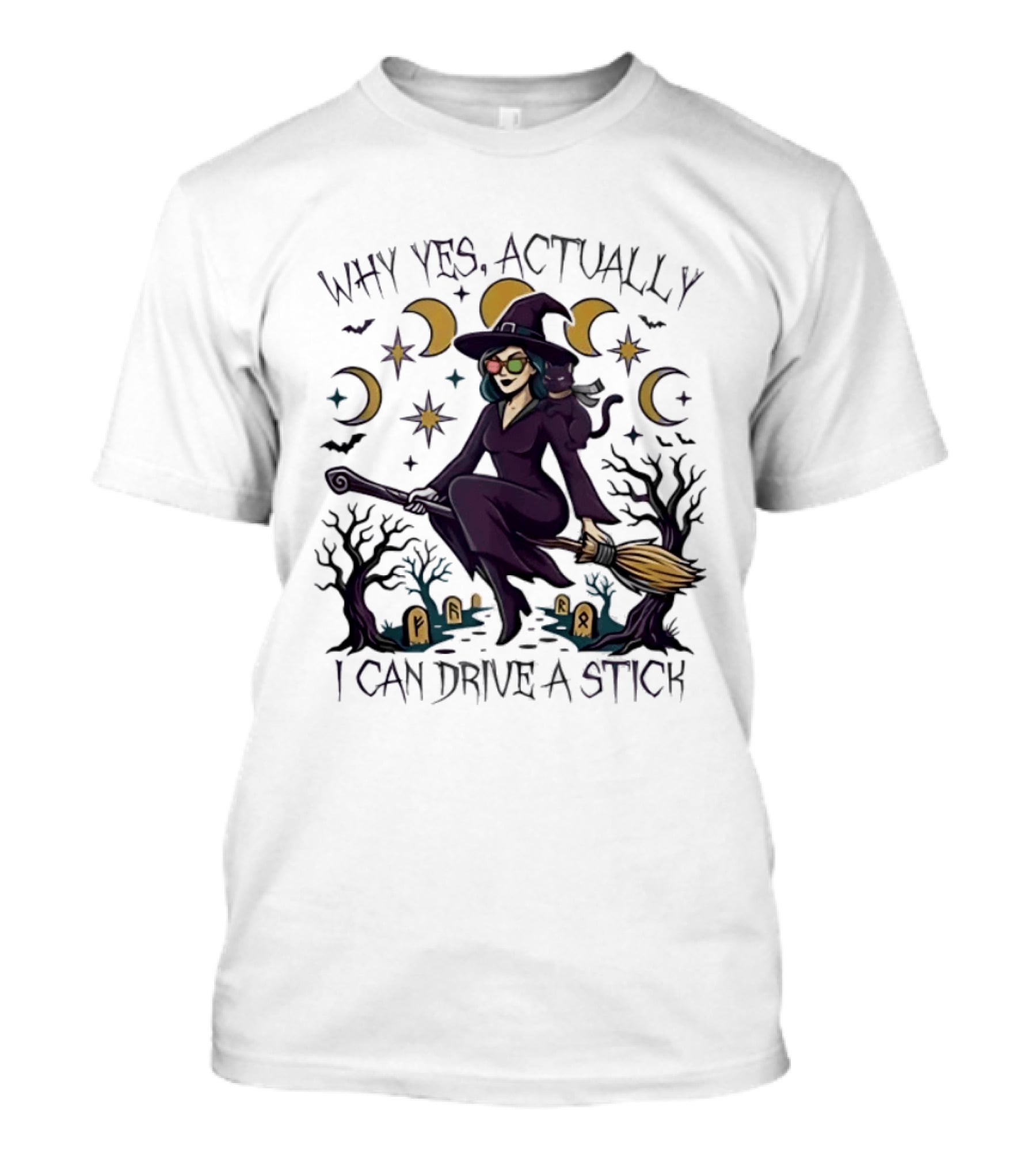 Why Yes Actually I Can Drive A Stick Witch T-Shirt