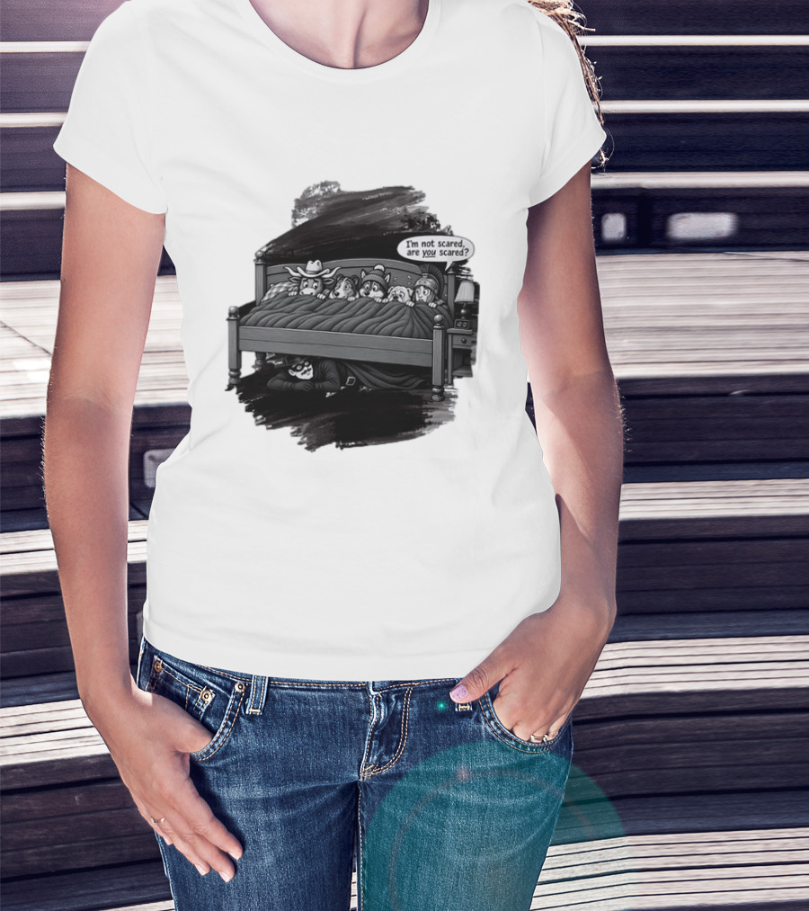 Zorro Under The Bed With I’m Not Scared Are You Scared T-Shirt