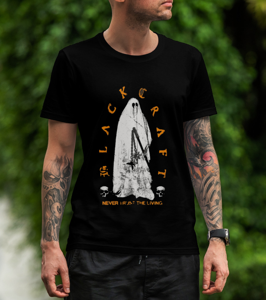 Blackcraft Haunter Never Trust The Living Ghost Chains And Skulls T-Shirt