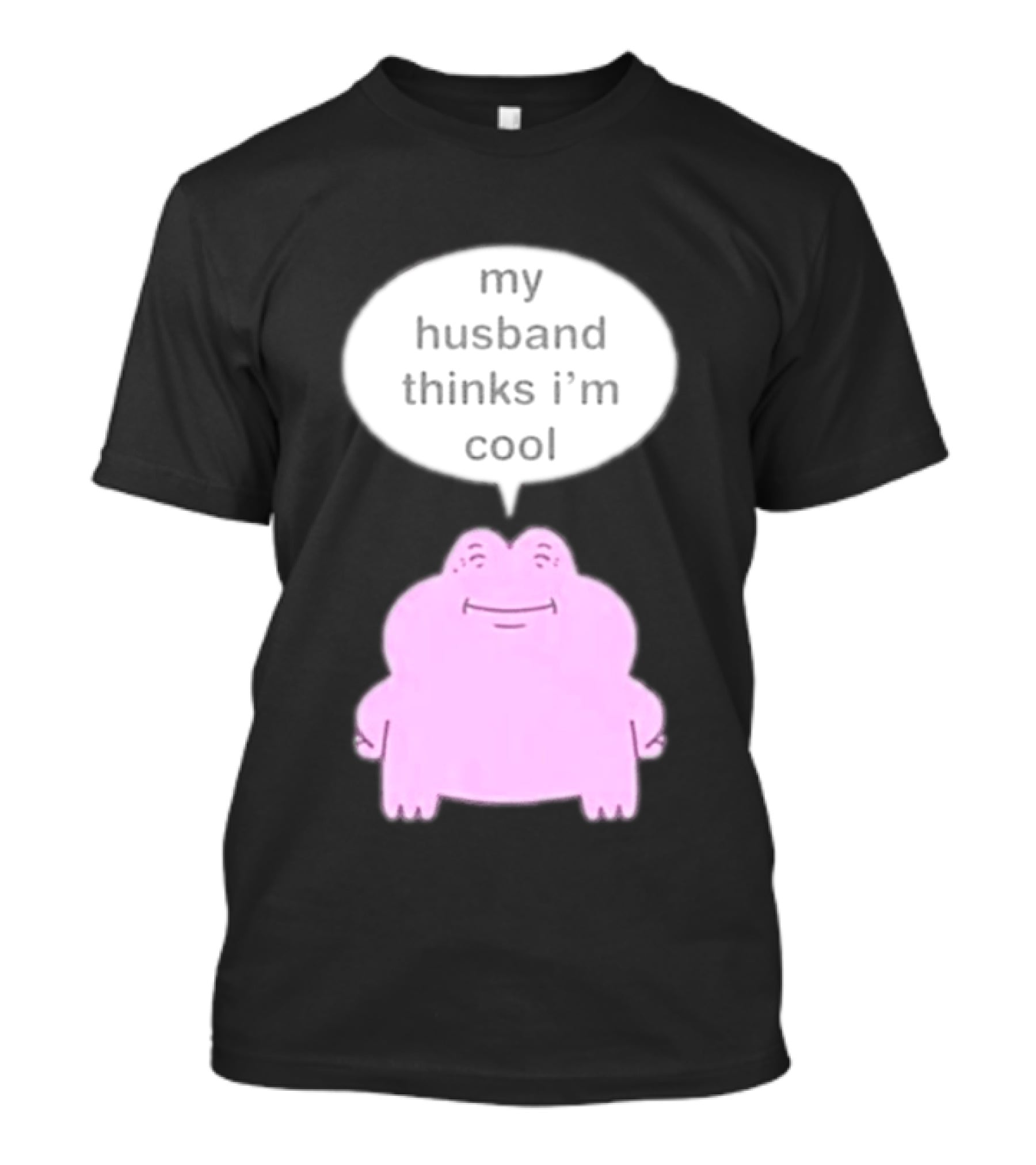 My Husband Thinks I'm Cool Pink Frog T-Shirt