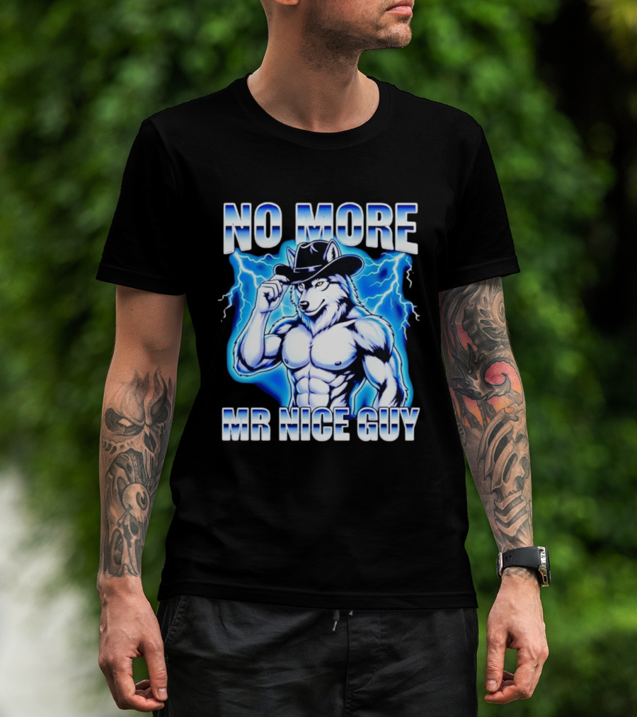 No More Mr Nice Guy Wolf Cowboy Edgy Lightning T-Shirt