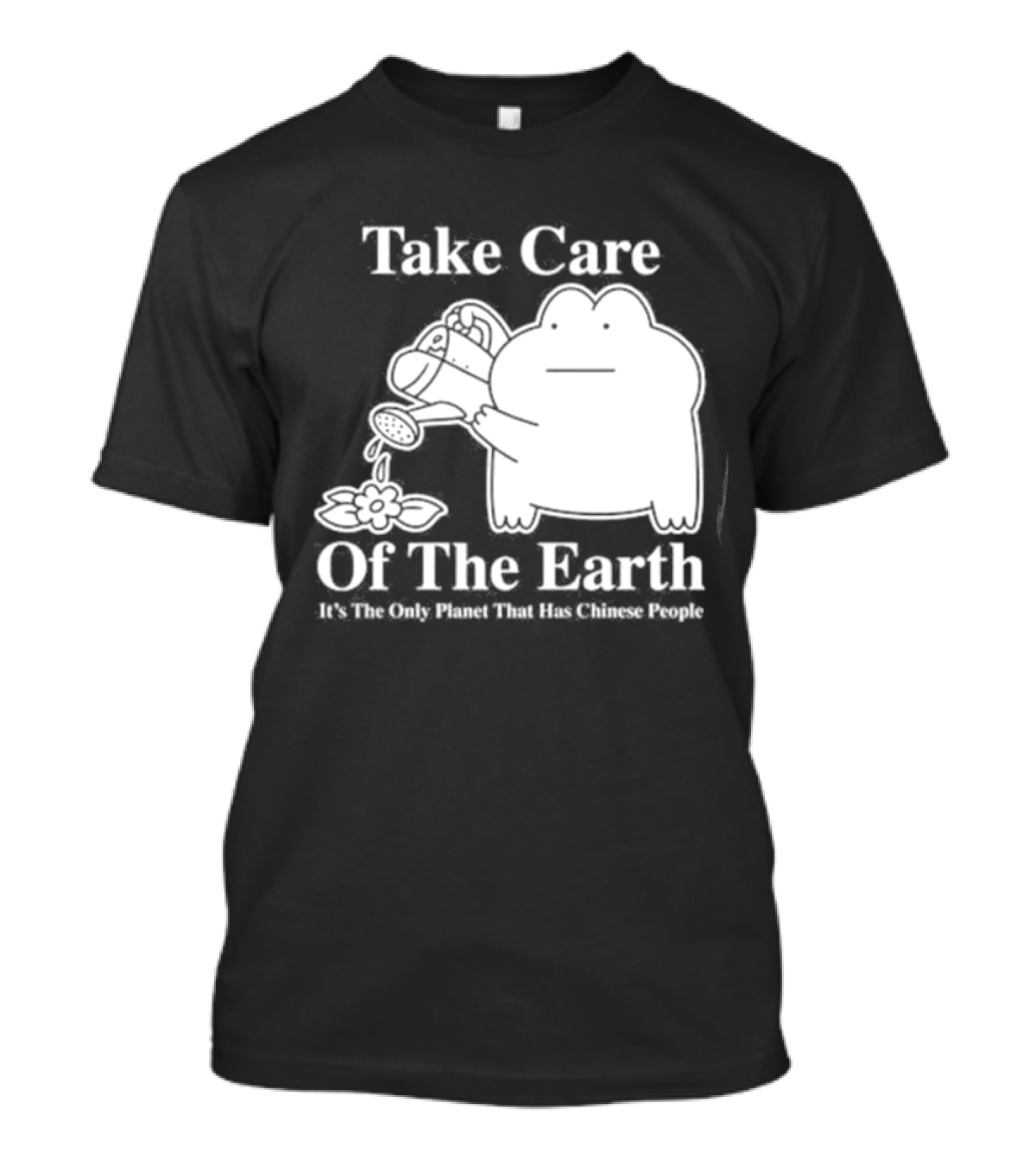 Take Care Of The Earth It's The Only Planet That Has Chinese People Frog T-Shirt