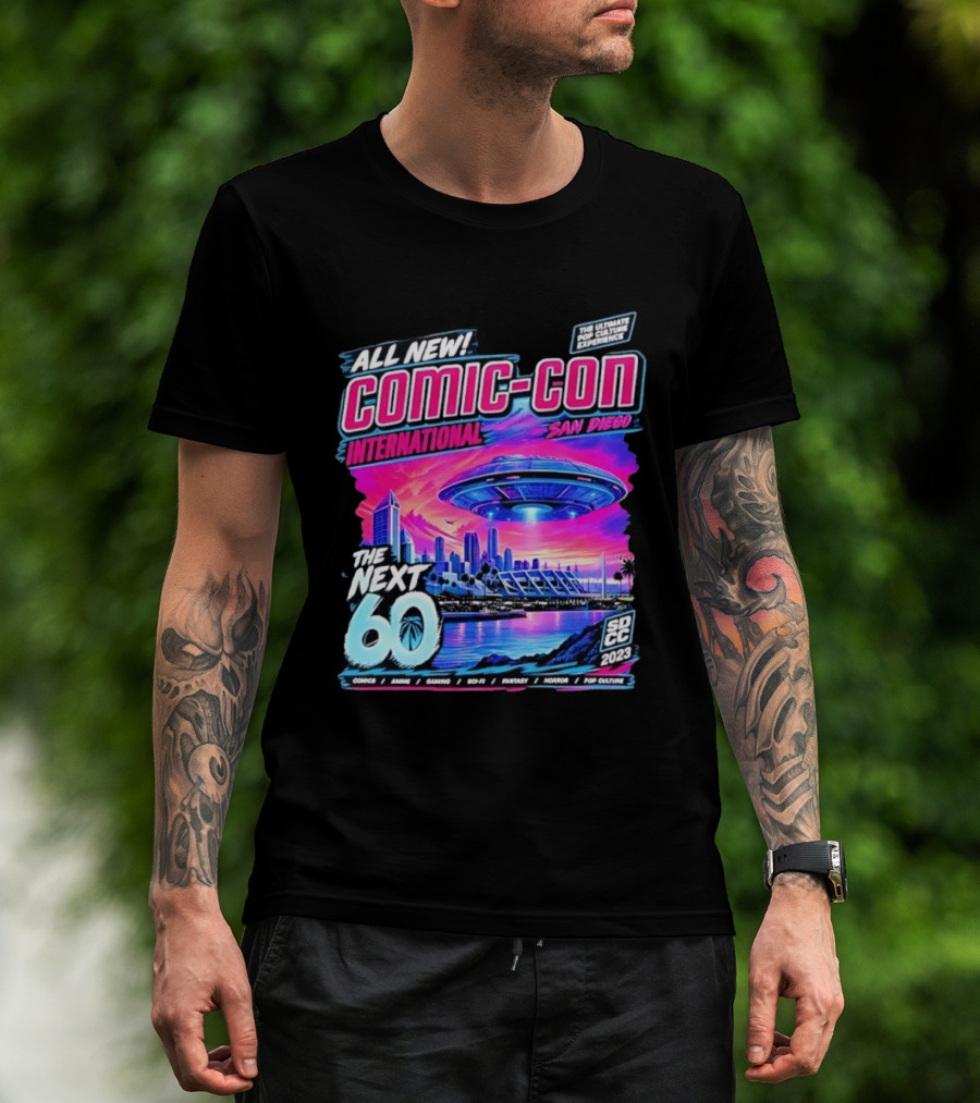 All New Comic Con International San Diego The Next 60 SDCC 2023 Pop Culture Experience Sci Fi Fantasy Comics Anime Gaming Horror T-Shirt