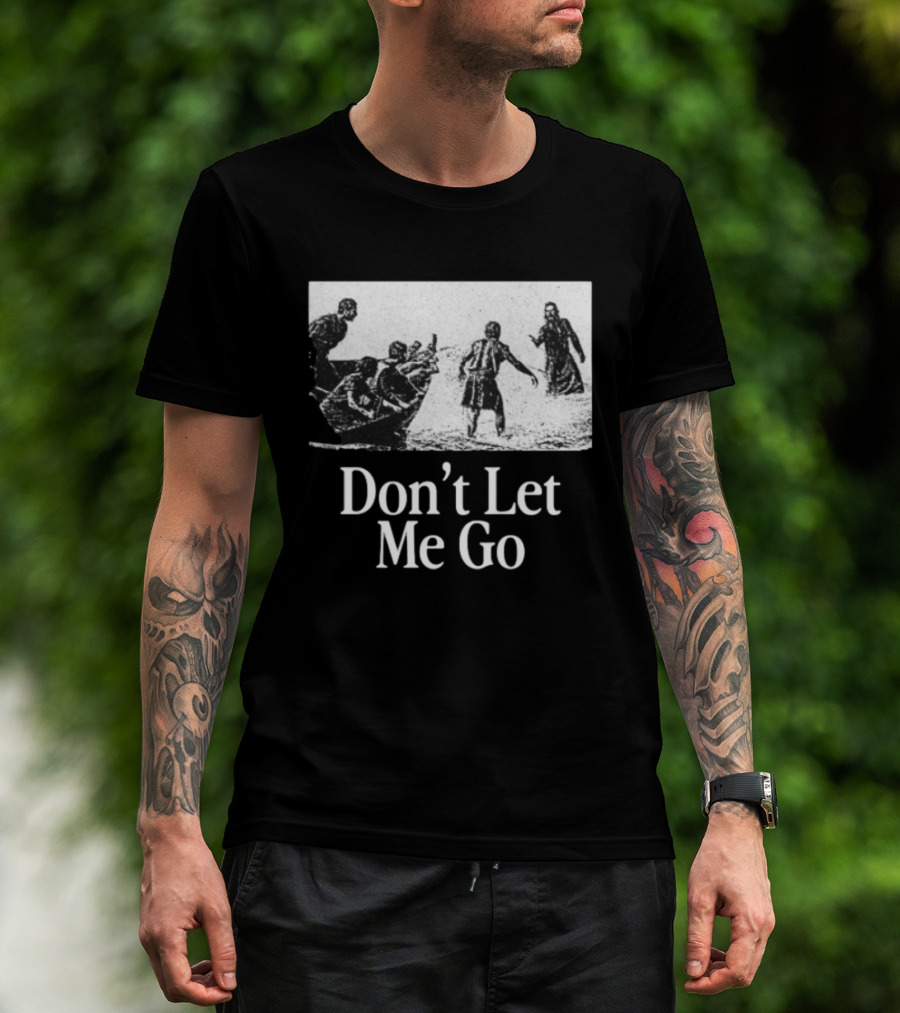 The Chosen Gifts Store Don't Let Me Go Crewneck Biblical Sea Scene T-Shirt