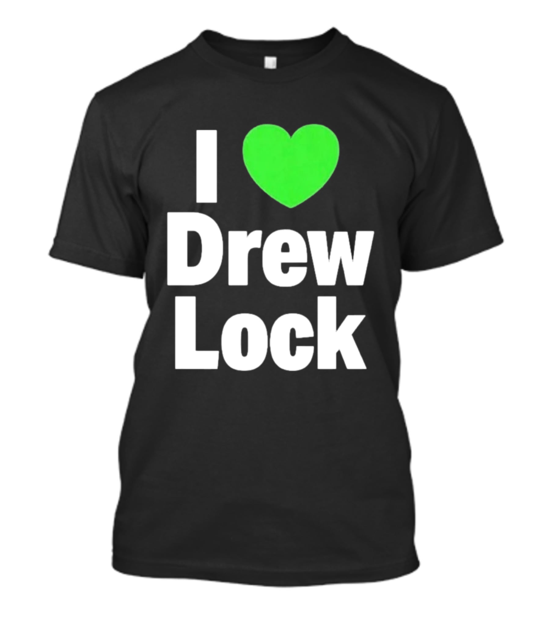I Love Drew Lock Seattle Seahawks Fan T-Shirt