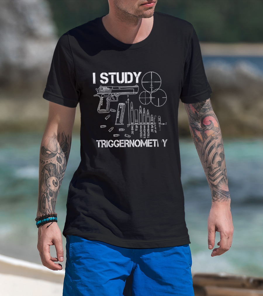 I Study Triggernometry 50 BMG Gun Bullets Targets T-Shirt