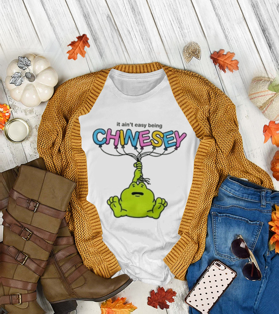 It Ain't Easy Being Chinesey Frog Balloon Humor T-Shirt