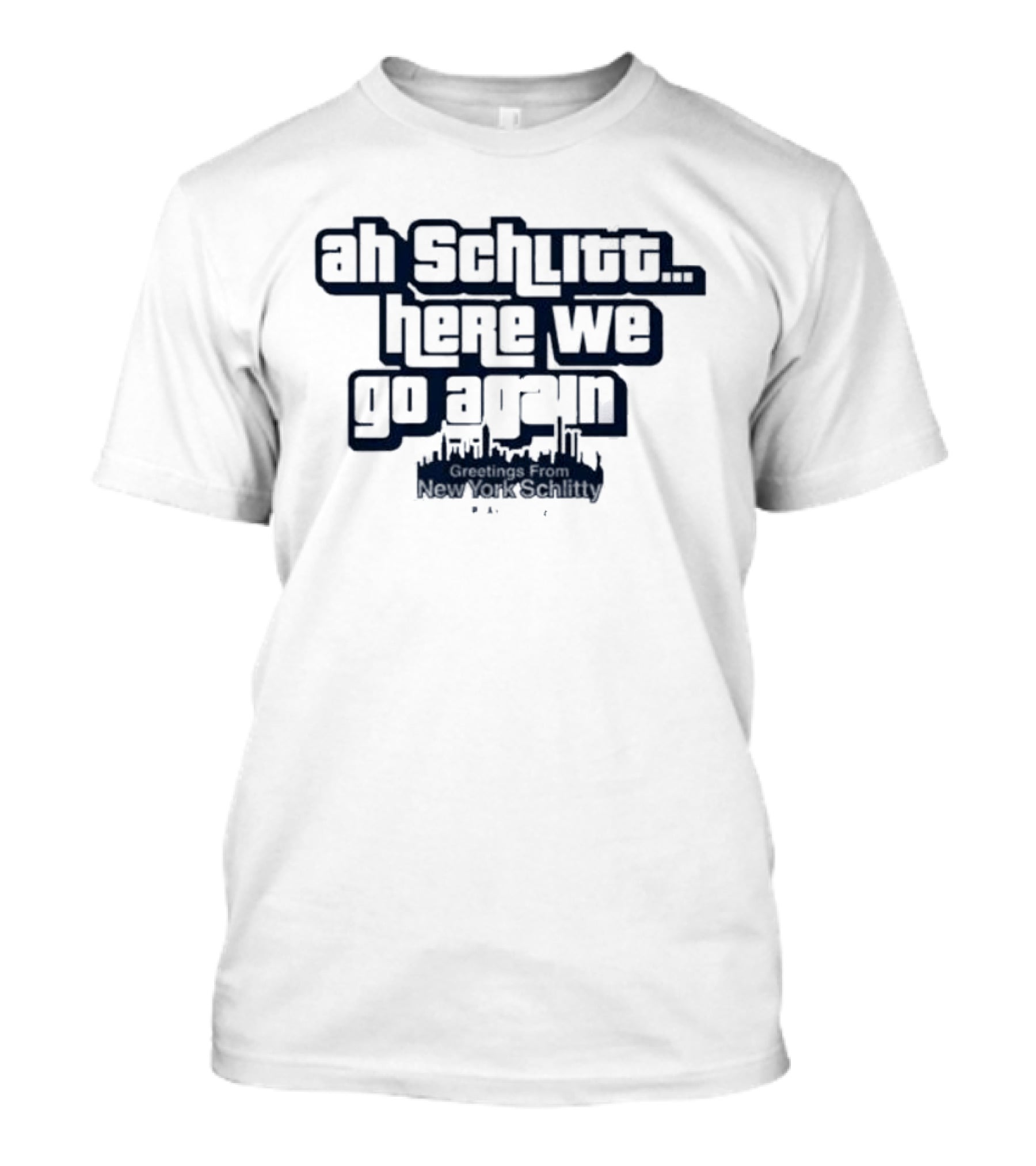 Original Cam Schlittler Ah Schlitt Here We Go Again Phrase T-Shirt