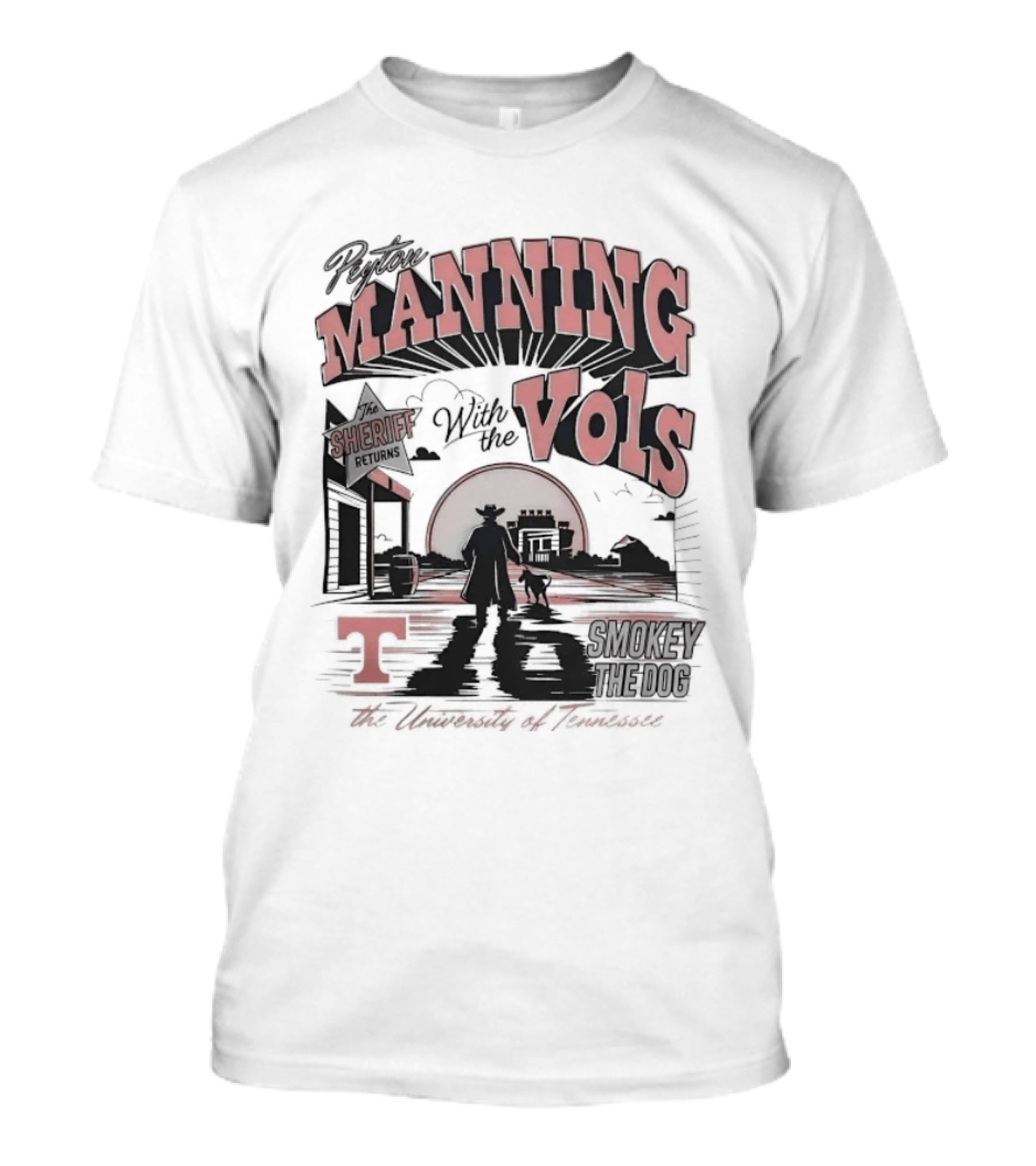 The Sheriff Manning With The Vols Smokey Returns To Rocky Top Tennessee T-Shirt