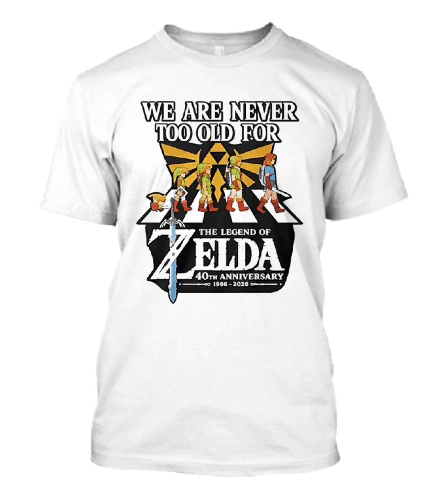 We Are Never Too Old For The Legend Of Zelda 40th Anniversary Evolution Of Link 1986 2026 T-Shirt
