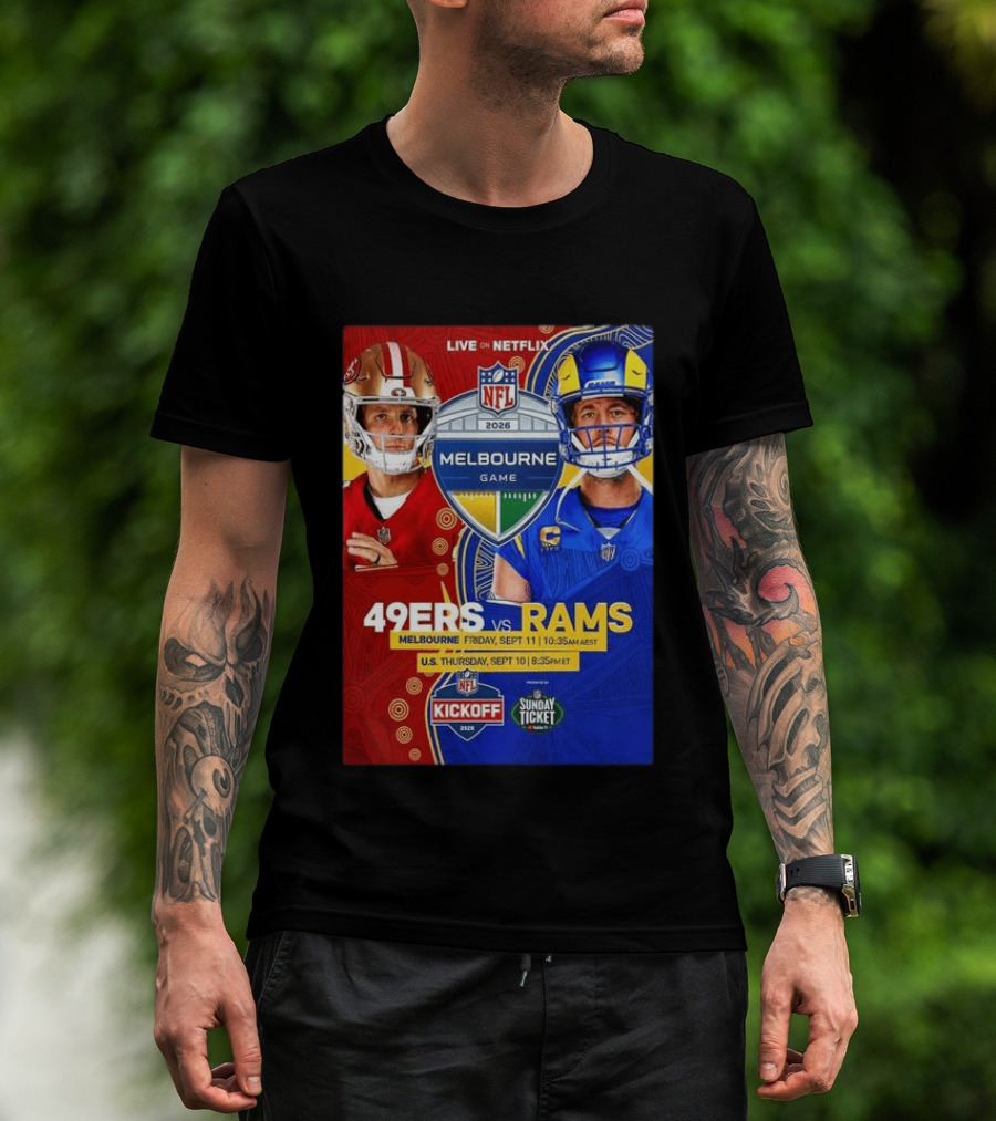 San Francisco 49ers Vs Los Angeles Rams Melbourne Game 2026 NFL September 10 11 Live On Netflix T-Shirt