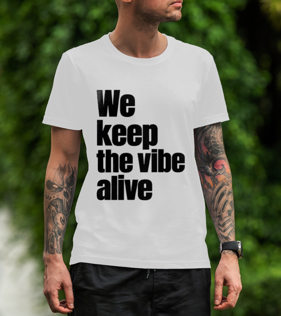Dive To Five We Keep The Vibe Alive T-Shirt