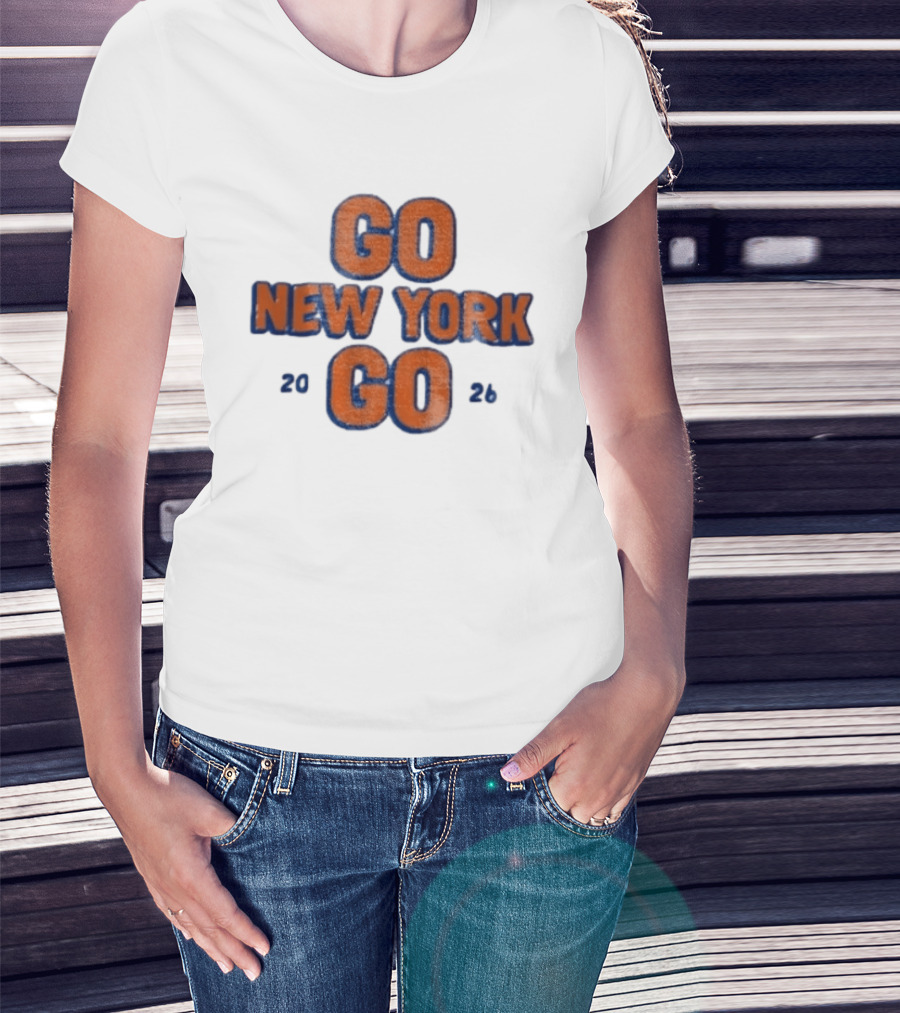 Go New York Go 2026 New York Knicks Basketball NBA Fan T-Shirt